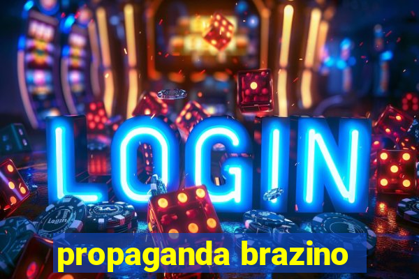 propaganda brazino